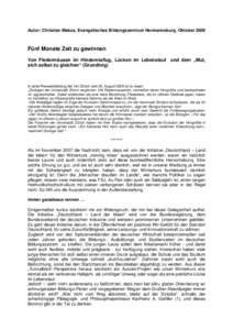 Autor: Christian Makus, Evangelisches Bildungszentrum Hermannsburg, OktoberFünf Monate Zeit zu gewinnen Von Fledermäusen im Hindernisflug, Lücken im Lebenslauf und dem „Mut, sich selbst zu gleichen“ (Grundt