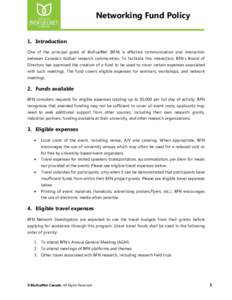 Networking Fund Policy 1. Introduction One of the principal goals of BioFuelNet (BFN) is effective communication and interaction between Canada’s biofuel research communities. To facilitate this interaction, BFN’s Bo