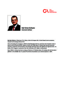 Kai-Uwe Schanz External Advisor Kai-Uwe Schanz is Chairman of Dr. Schanz, Alms & Company AG, a Zurich-based communications, research and strategy advisory firm. Prior to founding the company in 2007 he held Managing Dire