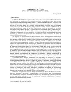 EXPERIENCIA DE LEXUM EN LA DIFUSIÓN DE LA JURISPRUDENCIA Véronique Abad* 1. Introducción La difusión libre del derecho en Internet ahora ha llegado a ser una práctica habitual, fundamental