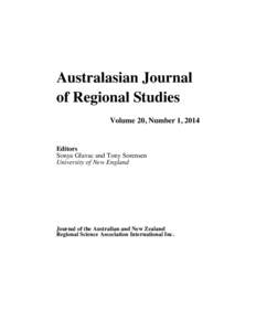 Australasian Journal of Regional Studies Volume 20, Number 1, 2014 Editors Sonya Glavac and Tony Sorensen