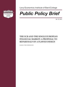 The ECB and the Single European Financial Market: A Proposal to Repair Half of a Flawed Design