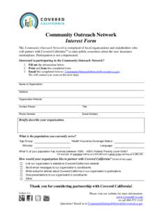Community Outreach Network Interest Form The Community Outreach Network is comprised of local organizations and stakeholders who will partner with Covered CaliforniaTM to raise public awareness about the new insurance ma