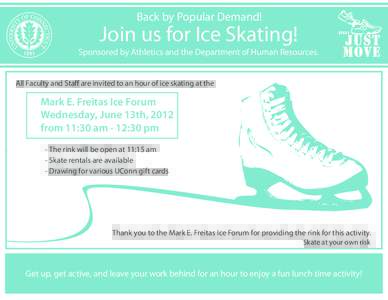Back by Popular Demand!  Join us for Ice Skating! Sponsored by Athletics and the Department of Human Resources. All Faculty and Staff are invited to an hour of ice skating at the