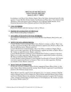 MINUTES OF THE MILLVILLE TOWN COUNCIL MEETING March 12, 2013 @ 7:00PM In attendance were Mayor Gerry Hocker, Deputy Mayor Jon Subity (absent until item #5 of the agenda), Council Members Robert Gordon, Joan Bennett and H