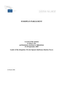 EUROPEAN PARLIAMENT  Account of the mission to observe the parliamentary elections in Afghanistan[removed]September 2005