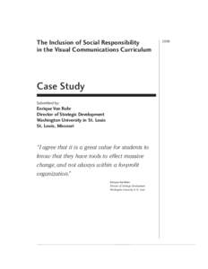 The Inclusion of Social Responsibility in the Visual Communications Curriculum Case Study Submitted by: