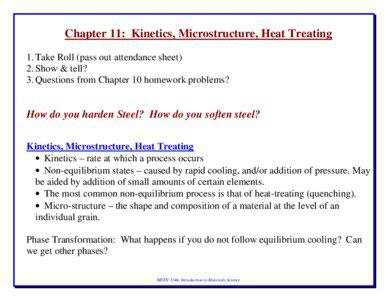 Chapter 11: Kinetics, Microstructure, Heat Treating 1. Take Roll (pass out attendance sheet) 2. Show & tell?