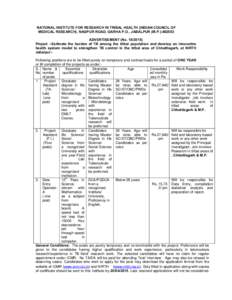 NATIONAL INSTITUTE FOR RESEARCH IN TRIBAL HEALTH (INDIAN COUNCIL OF MEDICAL RESEARCH), NAGPUR ROAD, GARHA P.O., JABALPUR (M.P[removed]ADVERTISEMENT (No[removed]Project :-Estimate the burden of TB among the tribal popu