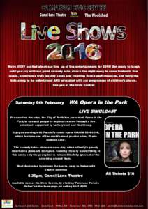 We’re VERY excited about our line up of live entertainment for 2016! Get ready to laugh until you cry with our great comedy acts, dance the night away to some fantastic live music, experience truly moving opera and ins