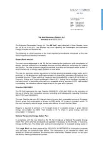 THE NEW RENEWABLE ENERGY ACT (IN FORCE AS OFThe Bulgarian Renewable Energy Act (“the RE Act”) was published in State Gazette, issue No. 35 as of, and entered into force repealing the Renewable