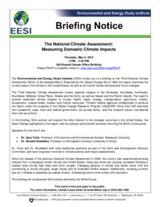 The National Climate Assessment: Measuring Domestic Climate Impacts Thursday, May 8, [removed]PM – 3:30 PM 485 Russell Senate Office Building Please RSVP to expedite check-in: www.eesi.org/050814nca#RSVP