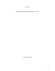 DRAFT BILL  NATIONAL OIL COMPANY OF LIBERIA (NOCAL) ACT 2013 REPUBLIC OF LIBERIA