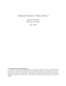 Optimal Monetary Policy Inertia ∗ Michael Woodford Princeton University June 1999  ∗