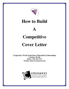 How to Build A Competitive Cover Letter Cooperative Work Experience Education & Internships Location: BS 106