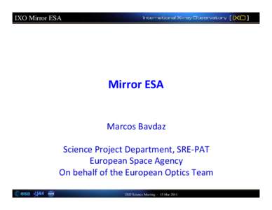 European Space Agency / Spaceflight / International X-ray Observatory / Astronomy / XEUS / Mirror / European Southern Observatory / Space telescopes / X-ray telescopes / Spacecraft