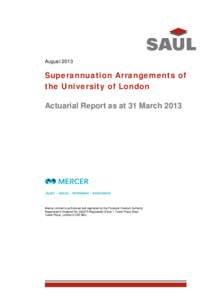 August[removed]Superannuation Arrangements of the University of London Actuarial Report as at 31 March 2013