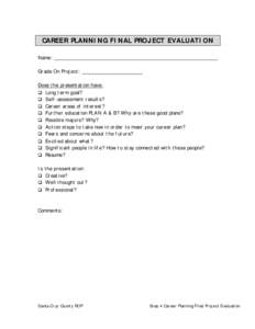 CAREER PLANNING FINAL PROJECT EVALUATION Name: Grade On Project: Does the presentation have: q Long term goal? q Self-assessment results?