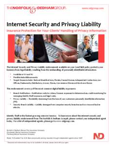 www.ndgroup.com  Internet Security and Privacy Liability Insurance Protection for Your Clients’ Handling of Privacy Information  The Internet Security and Privacy Liability endorsement available on your ComPak® policy