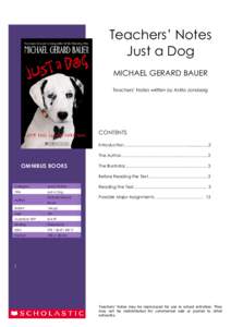 Teachers’ Notes Just a Dog MICHAEL GERARD BAUER Teachers’ Notes written by Anita Jonsberg  CONTENTS