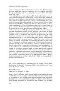 American Journal of Sociology (prison reformers) could not make their connections stick. Dominant players were much more effective in realizing their own agenda and setting the agenda for other players, shaping what was 