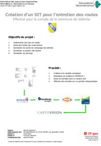 Création d’un SIT pour l’entretien des routes Effectué pour le compte de la commune de Vallorbe Objectifs du projet : 1. 2.