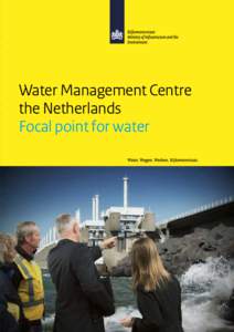 Water Management Centre the Netherlands Focal point for water Water Type