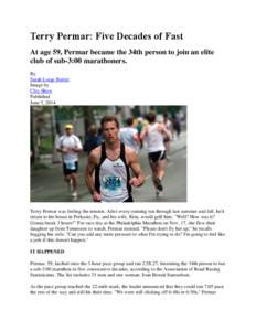 Terry Permar: Five Decades of Fast At age 59, Permar became the 34th person to join an elite club of sub-3:00 marathoners. By Sarah Lorge Butler; Image by