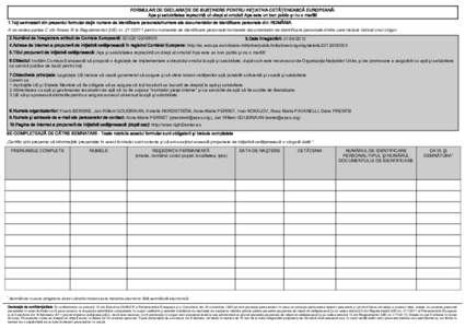 FORMULAR DE DECLARAŢIE DE SUSŢINERE PENTRU INIŢIATIVA CETĂŢENEASCĂ EUROPEANĂ: Apa și salubritatea reprezintă un drept al omului! Apa este un bun public și nu o marfă! 1.Toţi semnatarii din prezentul formular 