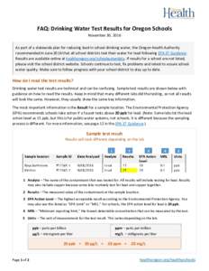 FAQ: Drinking Water Test Results for Oregon Schools November 30, 2016 As part of a statewide plan for reducing lead in school drinking water, the Oregon Health Authority recommended in June 2016 that all school districts