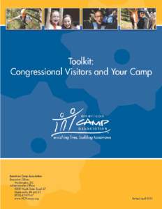 1  Why Invite a Member of Congress to Camp? Summer is a great time to invite your Congressional representatives to camp. We encourage camps to invite members of Congress to camp to promote stronger and healthier ties be
