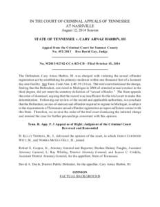 IN THE COURT OF CRIMINAL APPEALS OF TENNESSEE AT NASHVILLE August 12, 2014 Session STATE OF TENNESSEE v. CARY ARNAZ HARBIN, III Appeal from the Criminal Court for Sumner County No[removed]Dee David Gay, Judge