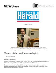 NEWS from  June 27, 2010 DEEP DIALOGUE: Director Bryan Doerries introduces his play, ‘End of Life,’ starring Renzo Ampuero, Jay O. Sanders and Kelley Green at the Harvard Medical School’s