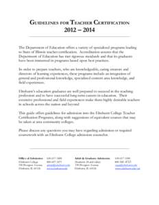 Elmhurst /  Illinois / North Central Association of Colleges and Schools / University and college admission / Curriculum / Certified teacher / Education in the United States / Bachelor of Education / Education in Portugal / Education / Council of Independent Colleges / Elmhurst College