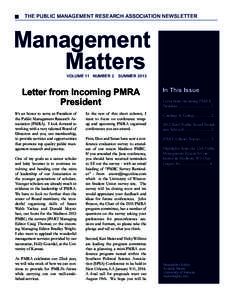 THE PUBLIC MANAGEMENT RESEARCH ASSOCIATION NEWSLETTER  Management Matters Volume 11	 Number 2	 Summer 2013