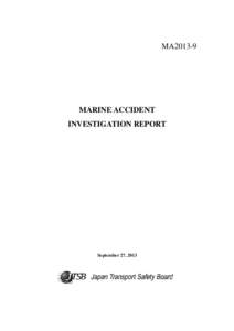 MA2013-9  MARINE ACCIDENT INVESTIGATION REPORT  September 27, 2013