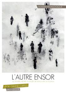 dossier pédagogique  L’autre ensor 52 oeuvres inédites du Musée des Beaux-Arts de Tournai  Liège, Grand Curtius