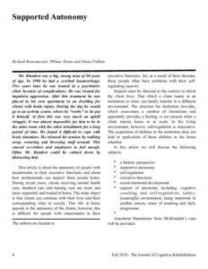 Supported Autonomy  Richard Bouwmeester, Wilmar Harpe and Diana Polhuis Mr. Klundert was a big, strong man of 60 years of age. In 1990 he had a cerebral haemorrhage. Five years later he was treated in a psychiatric