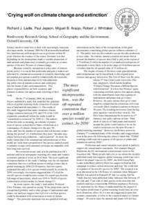 ‘Crying wolf on climate change and extinction’ Richard J. Ladle, Paul Jepson, Miguel B. Araújo, Robert J. Whittaker Biodiversity Research Group, School of Geography and the Environment, Oxford University, UK Science