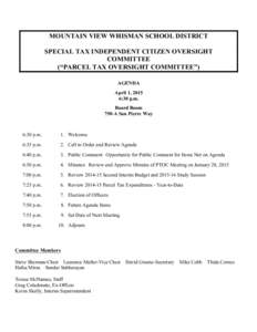 MOUNTAIN VIEW WHISMAN SCHOOL DISTRICT SPECIAL TAX INDEPENDENT CITIZEN OVERSIGHT COMMITTEE (“PARCEL TAX OVERSIGHT COMMITTEE”) AGENDA April 1, 2015