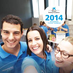 2014 Annual Report ”la Caixa” Foundation Tangible results of our programmes