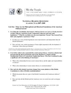 NATIONAL HEARING QUESTIONS ACADEMIC YEAR 2007–2008 Unit One: What Are the Philosophical and Historical Foundations of the American Political System? 1. In writing the Constitution, the Framers “did not start de novo 