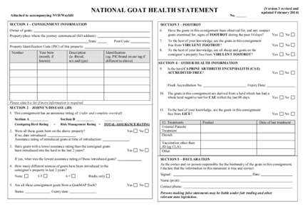 Attached to accompanying NVD/Waybill  NATIONAL GOAT HEALTH STATEMENT SECTION 1 – CONSIGNMENT INFORMATION