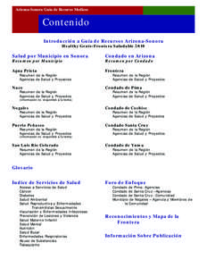 Arizona-Sonora Guia de Recuros Medicos  Contenido Introducción a Guía de Recursos Arizona-Sonora Healthy Gente-Frontera Saludable 2010