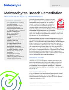 G EG E V E N S B LA D  Malwarebytes Breach Remediation Geavanceerde verwijdering van bedreigingen De huidige incidentmedewerkers worden in hun werk