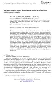 int. j. remote sensing, 2002, vol. 23, no. 20, 4403– 4438  Astronaut-acquired orbital photographs as digital data for remote sensing: spatial resolution JULIE A. ROBINSON†*, DAVID L. AMSBURY‡, DONN A. LIDDLE† and