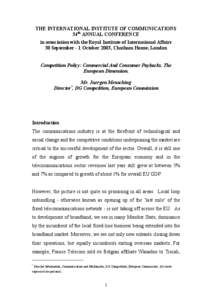 THE INTERNATIONAL INSTITUTE OF COMMUNICATIONS 34th ANNUAL CONFERENCE in association with the Royal Institute of International Affairs 30 September - 1 October 2003, Chatham House, London Competition Policy: Commercial An