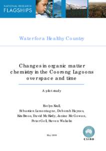 Water for a Healthy Country  Changes in organic matter chemistry in the Coorong Lagoons over space and time A pilot study