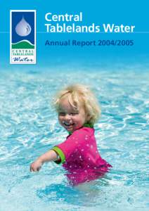 Central Tablelands Water Annual Report[removed] 2004/2005 Statistics Population served (approx.):