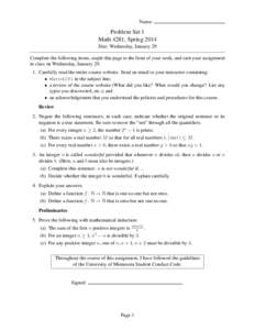 Name:  Problem Set 1 Math 4281, Spring 2014 Due: Wednesday, January 29 Complete the following items, staple this page to the front of your work, and turn your assignment